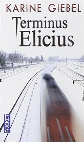 TERMINUS  ELICIUS     DE   KARINE  GIEBEL